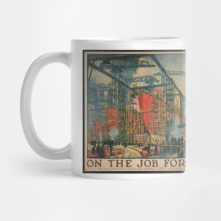 On The Job For Victory - United States Shipping Board - Emergency Fleet Corporation - WWII Poster Mug